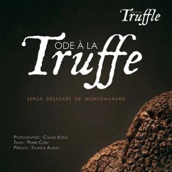 Ode a la truffe desazars ode to the truffle